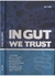 In Gut We Trust - Autor: Alda Lerayer e Outros (2013) [usado]