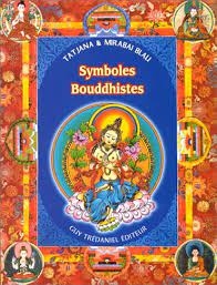 Symboles Bouddhistes - Autor: Tatjana & Mirabai Blali (1999) [usado]