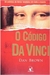 O Código da Vinci (robert Langdon) - Autor: Dan Brown (2004) [usado]