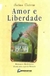 Amor e Liberdade - Autor: Selma Cotrim (2004) [usado]