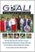 Goal The Ultimate Guide For Soccer Moms And Dads - Autor: Gloria Averbuch e Ashley M Hammond (1999) [usado]