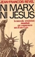 Ni Marx Ni Jesus - Autor: Jean François Revel (1970) [usado]