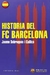 Historia Del Fc Barcelona - Autor: Jaume Sobrequés I Callicó (2015) [usado]