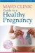 Mayo Clinic Guide To a Healthy Pregnancy: From Doctors Who Are Parents, Too! - Autor: Roger Harms (ed) (2011) [usado]