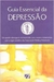 Guia Essencial da Depressão - Autor: Associação Médica (2002) [usado]