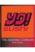 Yo! Sushi The Japanese Cookbook - Autor: Kimiko Barber (2007) [usado]