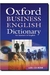 Oxford Business English Dictionary - Autor: Dilys Parkinson (ed) (2008) [usado]