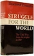 Struggle For The World - Autor: Desmond Donnelly (1965) [usado]