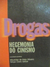 Drogas- Hegemonia do Cinismo - Autor: Maurides de Melo Ribeiro/ e Outros (1997) [usado]