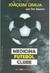 Medicina Futebol Clube ( Autografado ) - Autor: Joaquim Grava (2004) [usado]