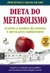 Dieta do Metabolismo - Autor: Jillian Michaels e Mariska Van Aalst (2011) [usado]