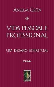 Vida Pessoal e Profissional - Autor: Grun, Anselm (2014) [usado]