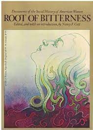 Root Of Bitterness: Documents Of The Social History Of American Women - Autor: Nancy F Cott ( Ed ) (1972) [usado]