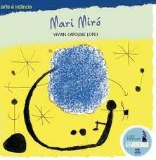 Mari Miró - Autor: Vivian Caroline Lopes Arte e Infancia (2014) [usado]