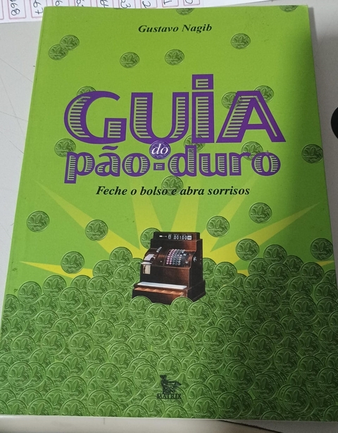 Guia do Pão-duro - Autor: Gustavo Nagib (2004) [usado]
