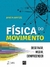 Física dos Moviemtnos - Autor: Maria Matos (2015) [usado]