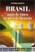 Brasil Mais de Cinco Séculos de História - Autor: Hernâni Donato (2013) [usado]