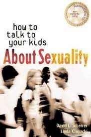 How To Talk To Your Kids About Sexuality - Autor: David L. Scherrer (2004) [usado]