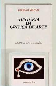 História da Crítica de Arte - Autor: Lionello Venturi (1984) [usado]