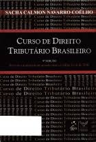 Curso de Direito Tributário Brasileiro - Autor: Coêlho, Sacha Calmon Navarro (2006) [usado]