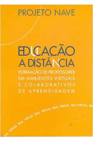Projeto Nave Educaçao a Distancia - Autor: Fernando Jose de Almeida (2001) [usado]