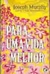 Para Uma Vida Melhor - Autor: Dr. Joseph Murphy (1969) [usado]