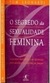 O Segrerdo da Sexualidade Feminina - Autor: Leonardi, Tom (1996) [usado]