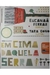 Em Cima Daquela Serra - Autor: Eucanaã Ferraz (2013) [usado]