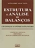 Estrutura e Análise de Balanços - um Enfoque Econômico - Financeiro - 8ª Edição - Autor: Alexandre Assaf Neto (2007) [usado]