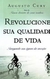 Revolucione sua Qualidade de Vida - Autor: Cury, Augusto (2002) [usado]