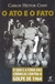 O Ato e o Fato: o Som e a Fúria das Crônicas contra o Golpe de 1964 - Autor: Carlos Heitor Cony (2004) [usado]