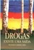 Drogas Existe Uma Saída - Autor: Pires, Wanderley R. (2000) [usado]