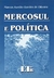 Mercosul e Polítoca - Autor: Marcos Aurélio Guedes de Oliveira (2001) [usado]