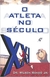 O Atleta no Século Xxi - Autor: Rondó Jr, Dr. Wilson (2000) [usado]