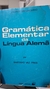 Gramatica Elementar da Lingua Alema - Autor: Martinho Vaz Pires (1982) [usado]