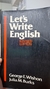 Let´s Write English - Autor: George e Wishon (1980) [usado]