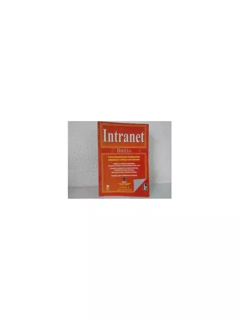 Intranet Bíblia - Autor: Ed Tittel & James M. Stewart (1997) [usado]