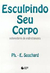 Esculpindo seu Corpo - Autor: Souchard, E. (1994) [usado]