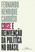 Crise e Reinvencao da Politica no Brasil - Autor: Fernando Henrique Cardoso (2018) [seminovo]