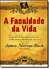 A Faculdade da Vida - Autor: James Marcus Bach (2010) [usado]