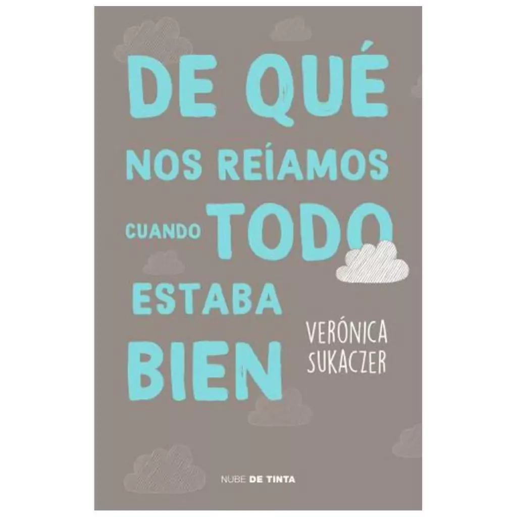 de que nos reiamos cuando todo estaba bi - verónica sukaczer