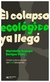 El colapso ecologico ya llego - Una brujula para salir del (mal)desarrollo - enrique svampa maristella