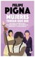 mujeres tenían que ser - felipe pigna