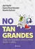 no tan grandes - noelia schulz - comprar online