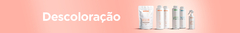Banner da categoria DESCOLORAÇÃO