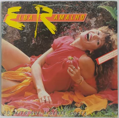 Elba Ramalho - Do Jeito Que A Gente Gosta