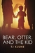 Bear, Otter and the Kid Tapa blanda TJ Klune