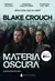 MATERIA OSCURA BLAKECROUCH - comprar online