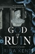 God of Ruin: Special Edition Print (Legacy of Gods Special Edition) RINA KENT
