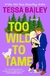 Romancing the Clarksons Series 4 Books Collection Set By Tessa Bailey (Too Hot to Handle, Too Wild to Tame, Too Hard to Forget, Too Beautiful to Break en internet